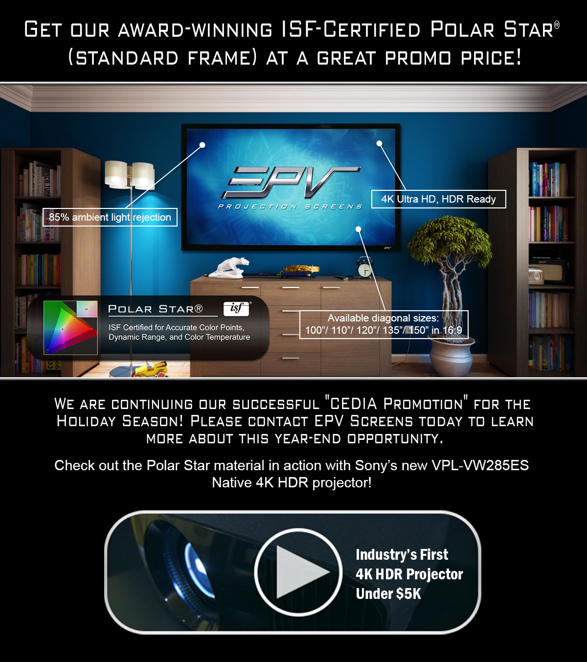 EPV Screens® Polar Star® Promo