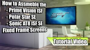 How to assemble and install a SE/Prime Vision ISF Fixed Frame Screen